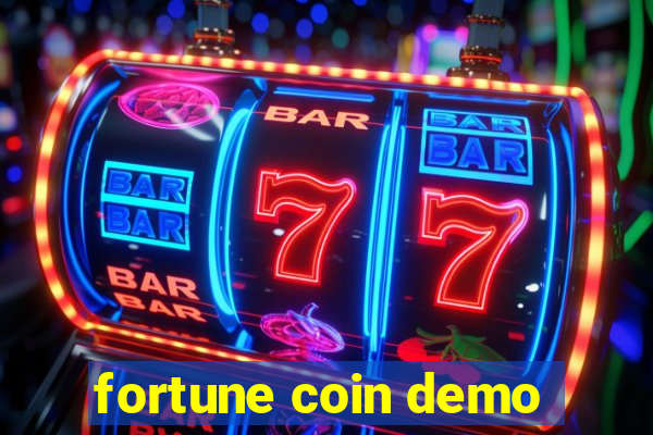 fortune coin demo